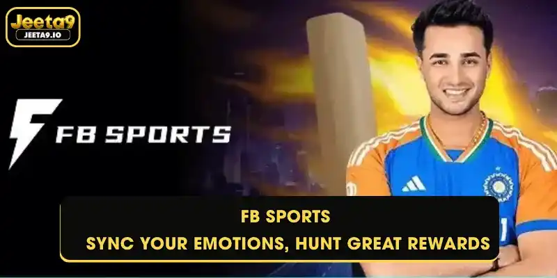 FB Sports - Sync Your Emotions, Hunt Great Rewards