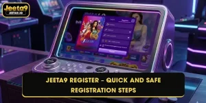 Jeeta9 Register – Quick and Safe Registration Steps