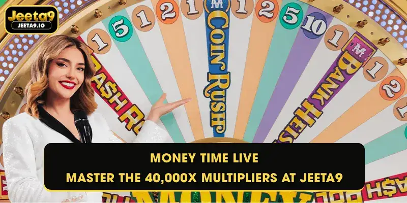 Money Time Live - Master the 40,000x Multipliers at Jeeta9