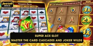 Super Ace Slot - Master the Card Cascades and Joker Wilds