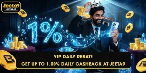 VIP Daily Rebate - Get Up to 1.00% Daily Cashback at Jeeta9