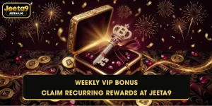 Weekly VIP Bonus - Claim Recurring Rewards at Jeeta9
